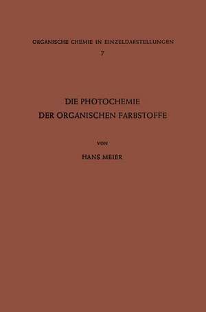 Die Photochemie der Organischen Farbstoffe de Hans Meier