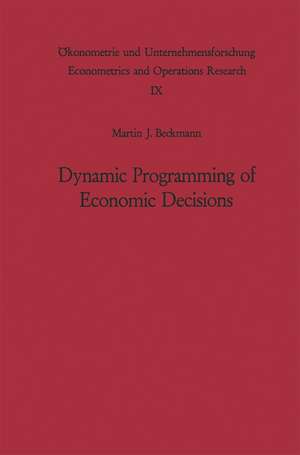 Dynamic Programming of Economic Decisions de Martin F. Bach