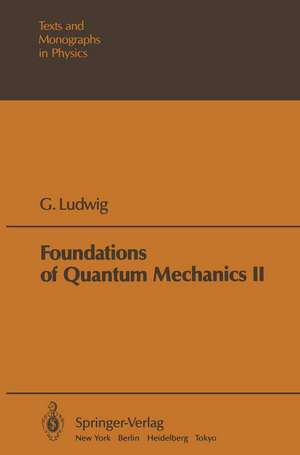 Foundations of Quantum Mechanics de G. Ludwig