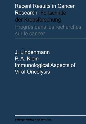 Immunological Aspects of Viral Oncolysis de Jean Lindenmann