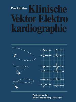 Klinische Vektor-Elektrokardiographie de P. Lichtlen