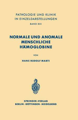 Normale und anomale menschliche Hämoglobine de H. R. Marti