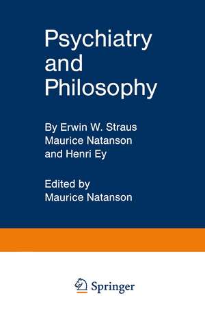 Psychiatry and Philosophy de Erwin W. Straus