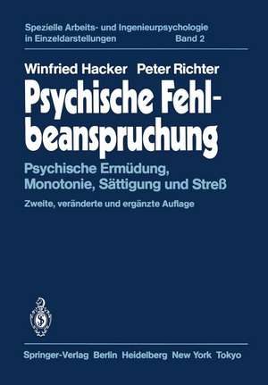 Psychische Fehlbeanspruchung: Psychische Ermüdung, Monotonie, Sättigung und Streß de Winfried Hacker