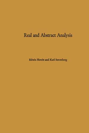 Real and Abstract Analysis: A modern treatment of the theory of functions of a real variable de E. Hewitt