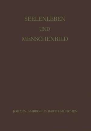 Seelenleben und Menschenbild: Festschrift zum 60. Geburtstag von Philipp Lersch de A. Däumling