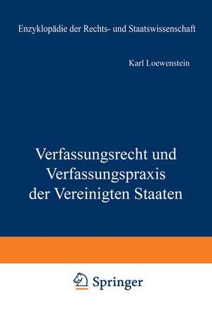 Verfassungsrecht und Verfassungspraxis der Vereinigten Staaten de K. Loewenstein