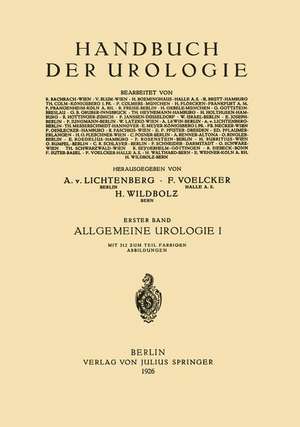 Allgemeine Urologie: Erster Teil Chirurgische Anatomie · Pathologische Physiologie · Harnuntersuchung de H. Boeminghaus