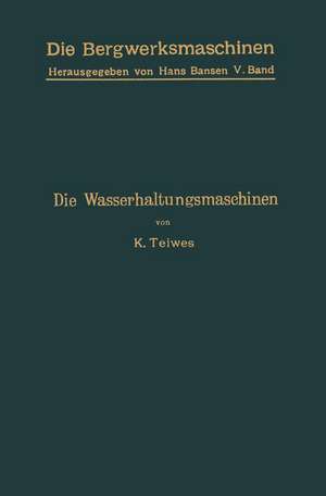 Die Wasserhaltungsmaschinen de Karl Teiwes