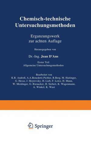 Chemisch-technische Untersuchungsmethoden Ergänzungswerk zur achten Auflage: Erster Teil Allgemeine Untersuchungsmethoden de K.R. Andreß