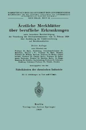 Ärztliche Merkblätter über berufliche Erkrankungen: unter besonderer Berücksichtigung der Verordnung des Reichsarbeitsministers vom 11. Februar 1929 über Ausdehnung der Unfallversicherung auf Berufskrankheiten de NA Beck