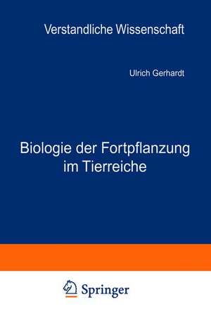 Biologie der Fortpflanzung im Tierreiche de Ulrich Gerhardt