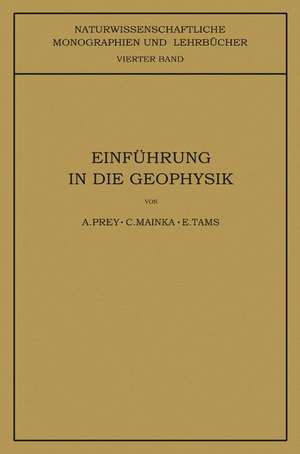 Einführung in die Geophysik de A. Prey