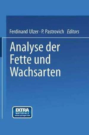 Analyse der Fette und Wachsarten de Ferdinand Ulzer