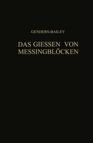 Das Giessen von Messingblöcken de R. Genders