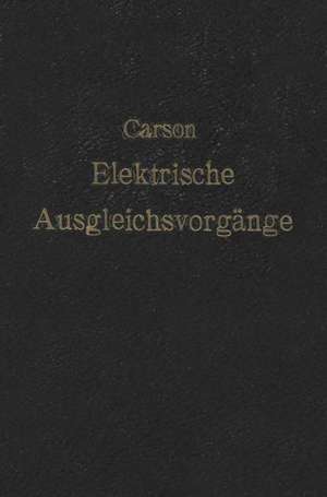 Elektrische Ausgleichsvorgänge und Operatorenrechnung de John R. Carson