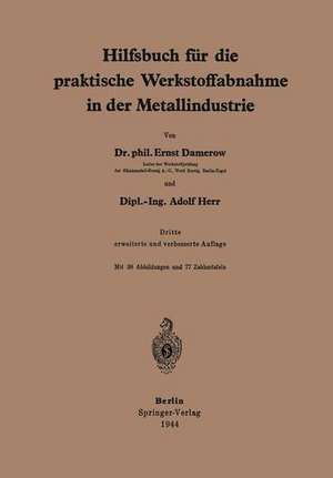 Hilfsbuch für die praktische Werkstoffabnahme in der Metallindustrie de E. Damerow