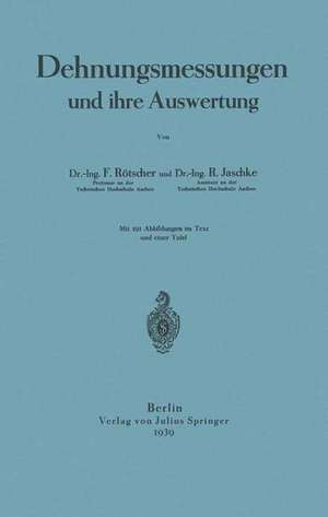 Dehnungsmessungen und ihre Auswertung de F. Rötscher