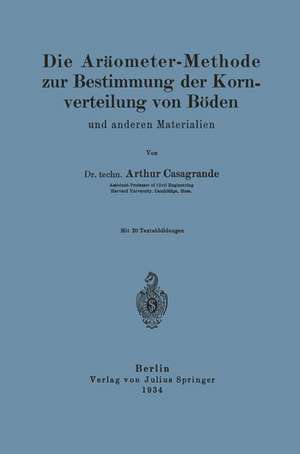 Die Aräometer-Methode zur Bestimmung der Kornverteilung von Böden und anderen Materialien de A. Casagrande