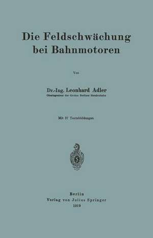 Die Feldschwächung bei Bahnmotoren de Leonhard Adler