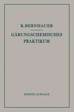 Gärungschemisches Praktikum de Konrad Bernhauer