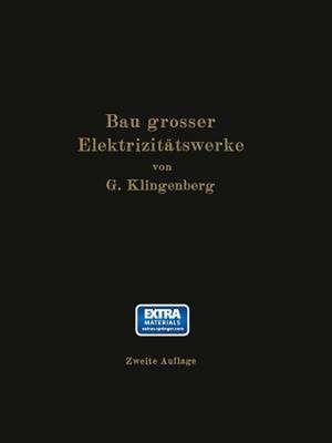 Bau großer Elektrizitätswerke de G. Klingenberg