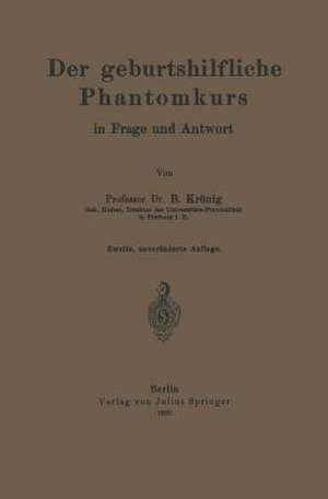 Der geburtshilfliche Phantomkurs in Frage und Antwort de Krönig Krönig