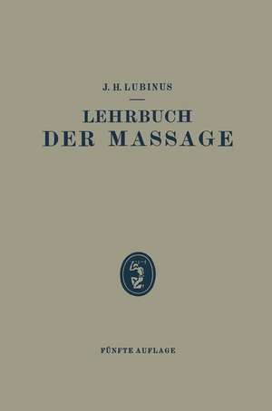 Lehrbuch der Massage de J. H. Lubinus