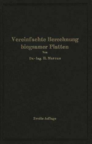 Die vereinfachte Berechnung biegsamer Platten de H. Marcus