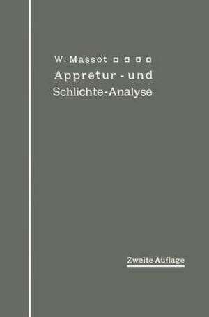 Anleitung zur qualitativen Appretur- und Schlichte-Analyse de Wilhelm Massot