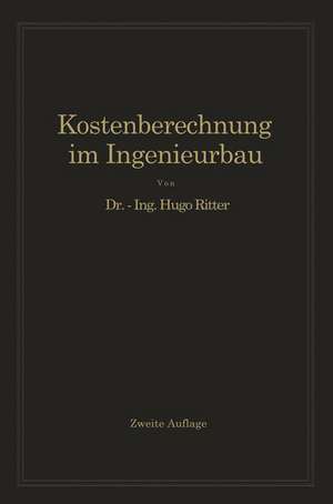 Kostenberechnung im Ingenieurbau de Hugo Ritter