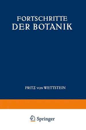 Fortschritte der Botanik: Siebenter Band Bericht Über das Jahr 1973 de Fritz von Wettstein
