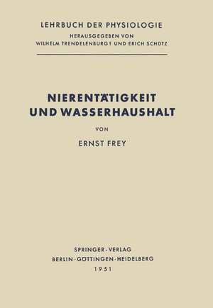 Nierentätigkeit und Wasserhaushalt de Ernst Frey