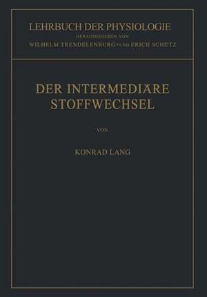 Der Intermediäre Stoffwechsel de Konrad Lang