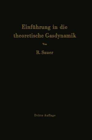 Einführung in die theoretische Gasdynamik de Robert Sauer