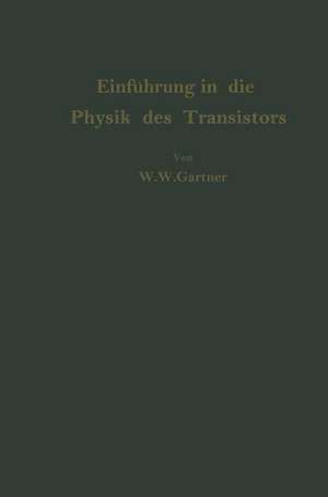 Einführung in die Physik des Transistors de Albert R.H. Niedermeyer