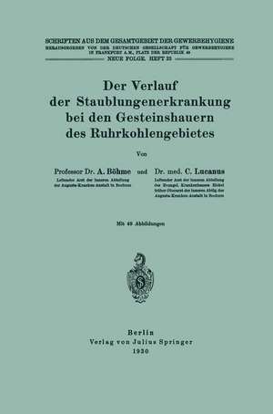 Der Verlauf der Staublungenerkrankung bei den Gesteinshauern des Ruhrkohlengebietes de A. Böhme