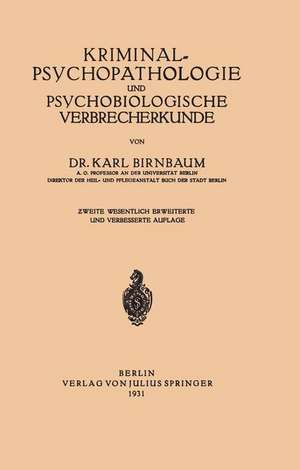 Kriminal≈Psychopathologie und Psychobiologische Verbrecherkunde de NA Birnbaum