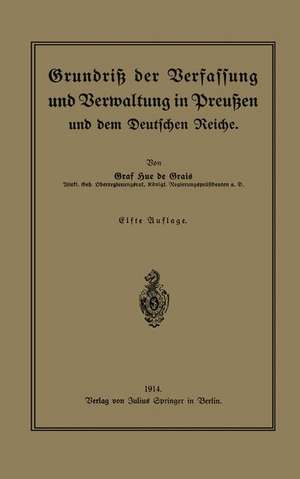 Grundriß der Verfassung und Verwaltung in Preußen und dem Deutschen Reiche de Hue de Grais