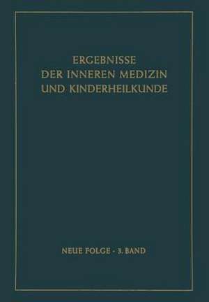 Ergebnisse der Inneren Medizin und Kinderheilkunde: Neue Folge de Herbert Assmann