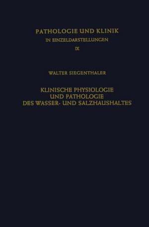 Klinische Physiologie und Pathologie des Wasser- und Salzhaushaltes mit Besonderer Berücksichtigung der Beziehungen: Aldosteron · Ödeme · Diuretica de W. Siegentaler