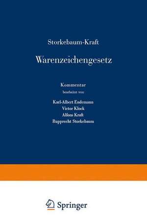 Storkebaum-Kraft Warenzeichengesetz: Kommentar de R. Storkebaum