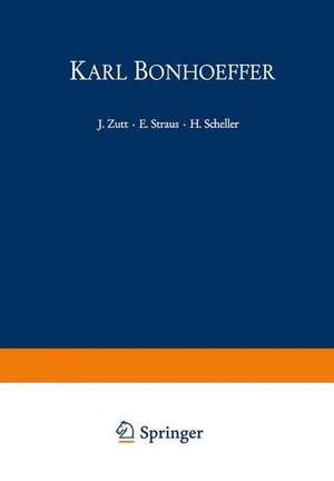 Karl Bonhoeffer: Zum Hundersten Geburtstag am 31. März 1968 de G. Zeller