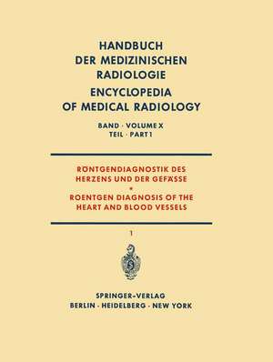 Röntgendiagnostik des Herzens und der Gefässe Teil 1 / Roentgen Diagnosis of the Heart and Blood Vessels Part 1 de Johannes Emmrich