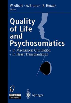 Quality of Life and Psychosomatics: In Mechanical Circulation • The Heart Transplantation de Wolfgang Albert