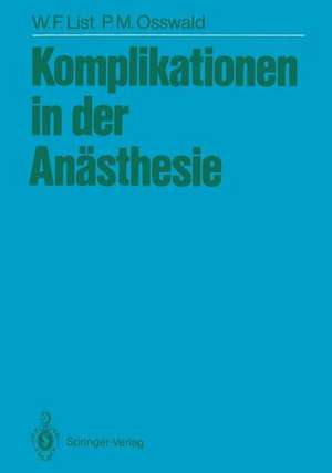 Komplikationen in der Anästhesie de Werner F. List