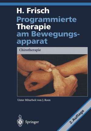 Programmierte Therapie am Bewegungsapparat: Chirotherapie de J. Roex