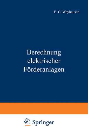 Berechnung elektrischer Förderanlagen de E.G. Weyhausen