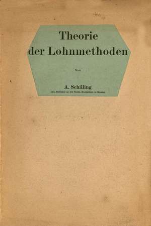 Theorie der Lohnmethoden de A. Schilling