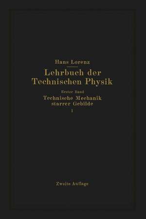 Technische Mechanik starrer Gebilde de Hans Lorenz